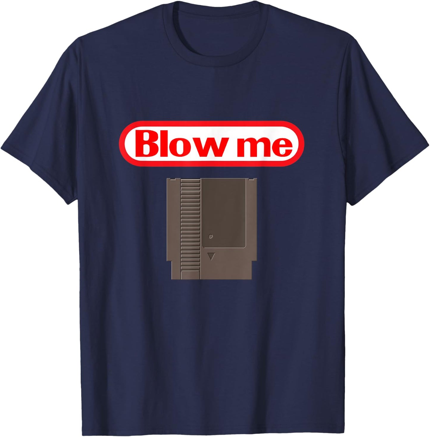 Blow Me Retro Video Game Old school Gamer T-Shirt - T-Shirt | Navy