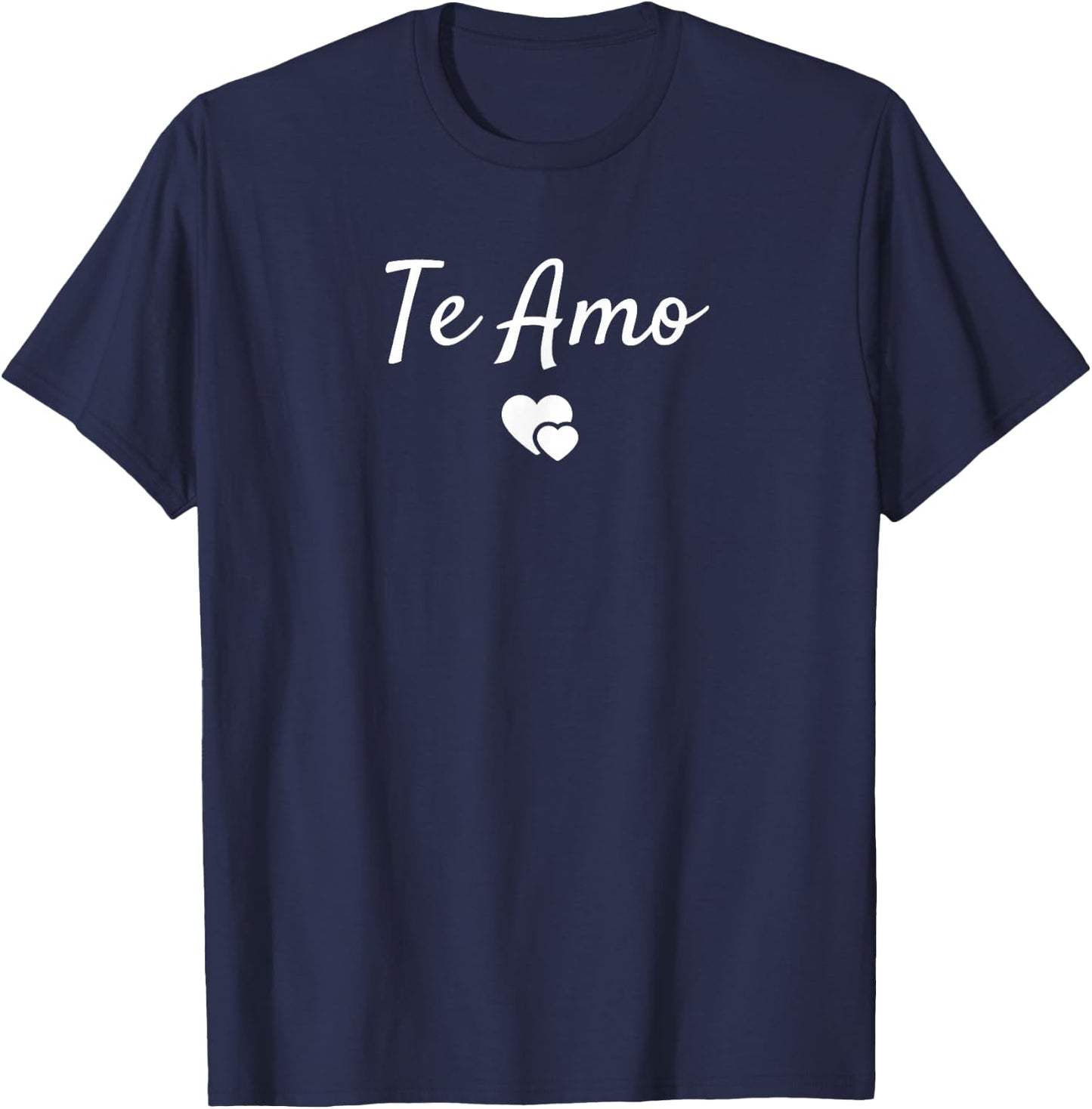 Te Amo Spanish for I Love You T-Shirt - T-Shirt | Navy