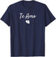 Te Amo Spanish for I Love You T-Shirt - T-Shirt | Navy
