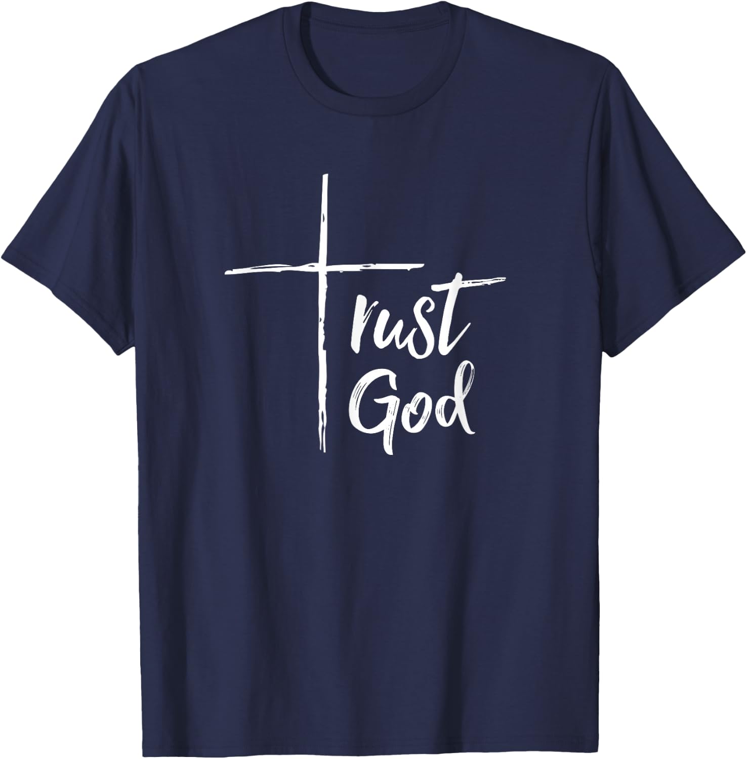 Trust God T Shirt Inspirational Christian T-Shirt - T-Shirt | Navy