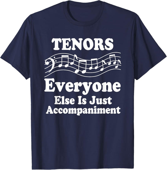 Tenor Singer Funny Choir Singing Music T-Shirt - T-Shirt | Navy