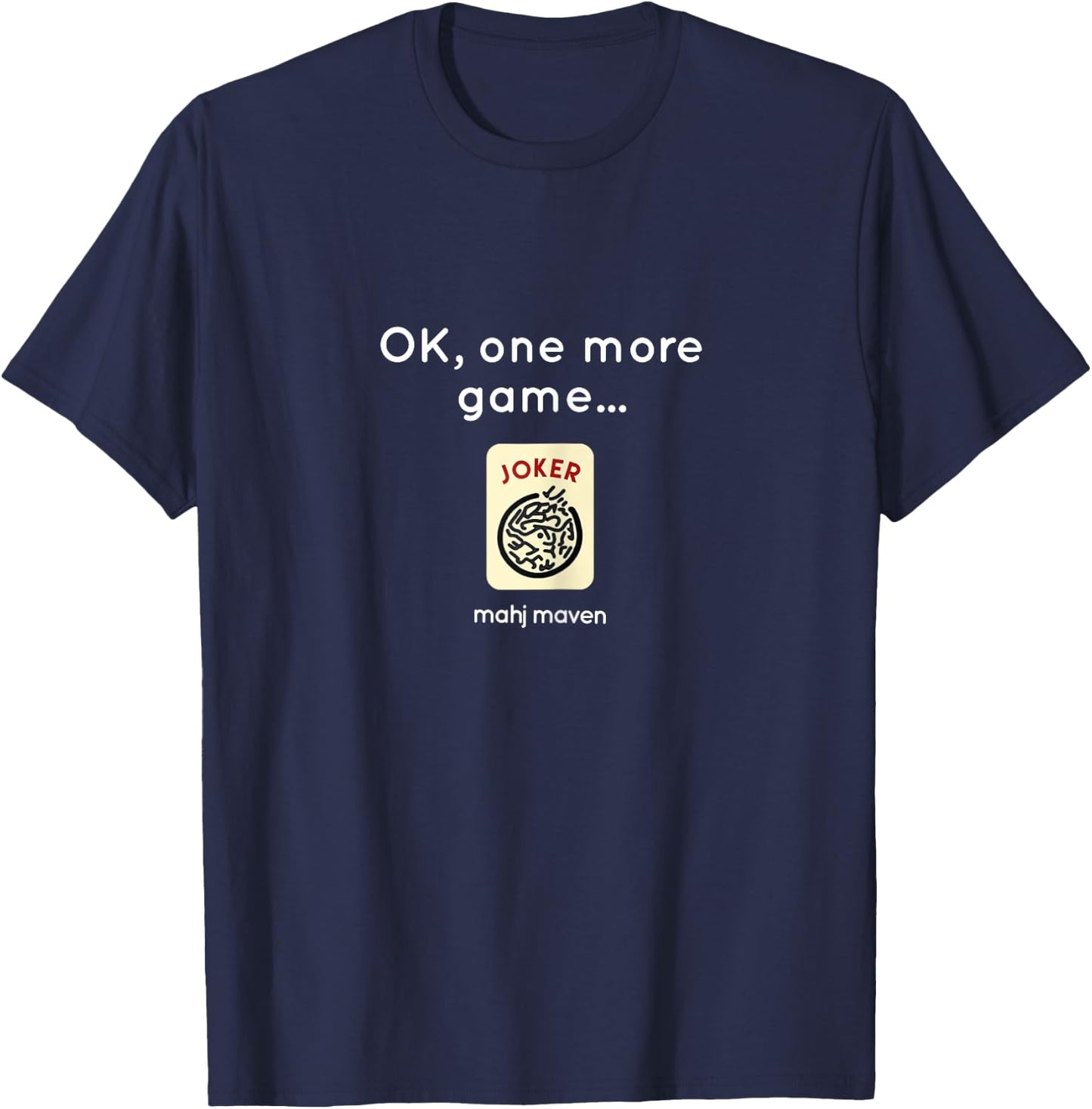 Ok, one more game! Mah Jong T-Shirt - T-Shirt | Navy