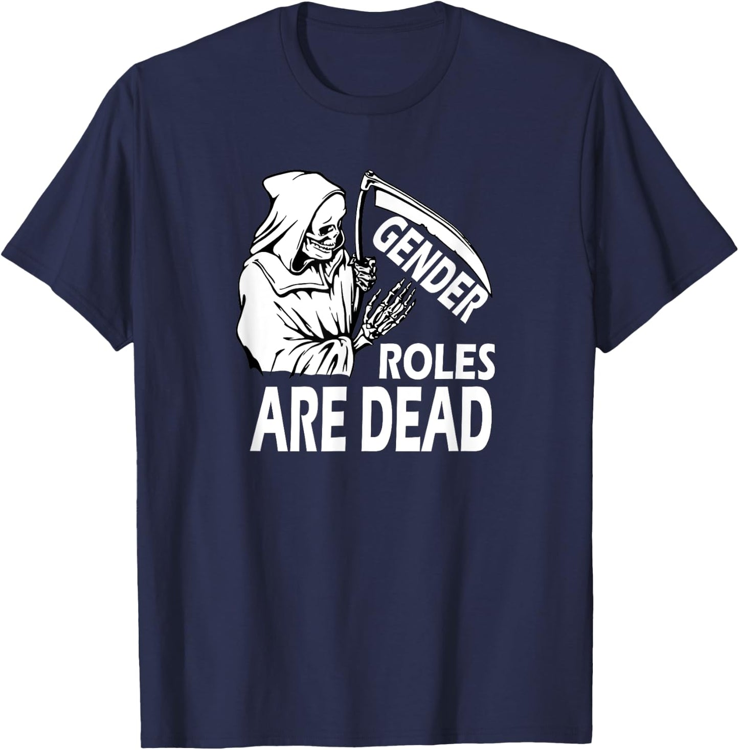 Gender Roles Are Dead Equal Rights Equality Feminist T-Shirt - T-Shirt | Navy