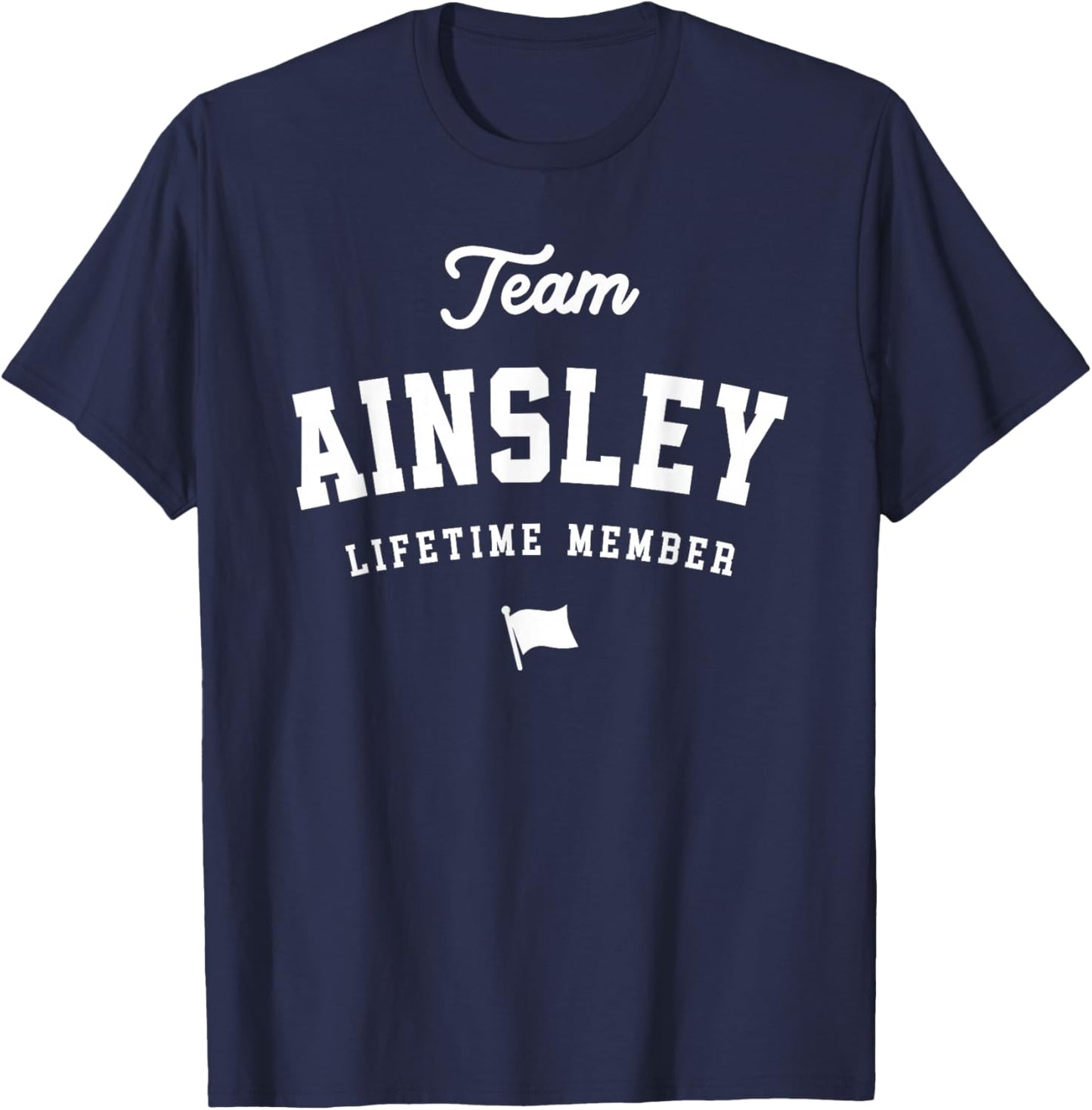 Team Ainsley Lifetime Member Funny Name Ainsley T-Shirt - T-Shirt | Navy