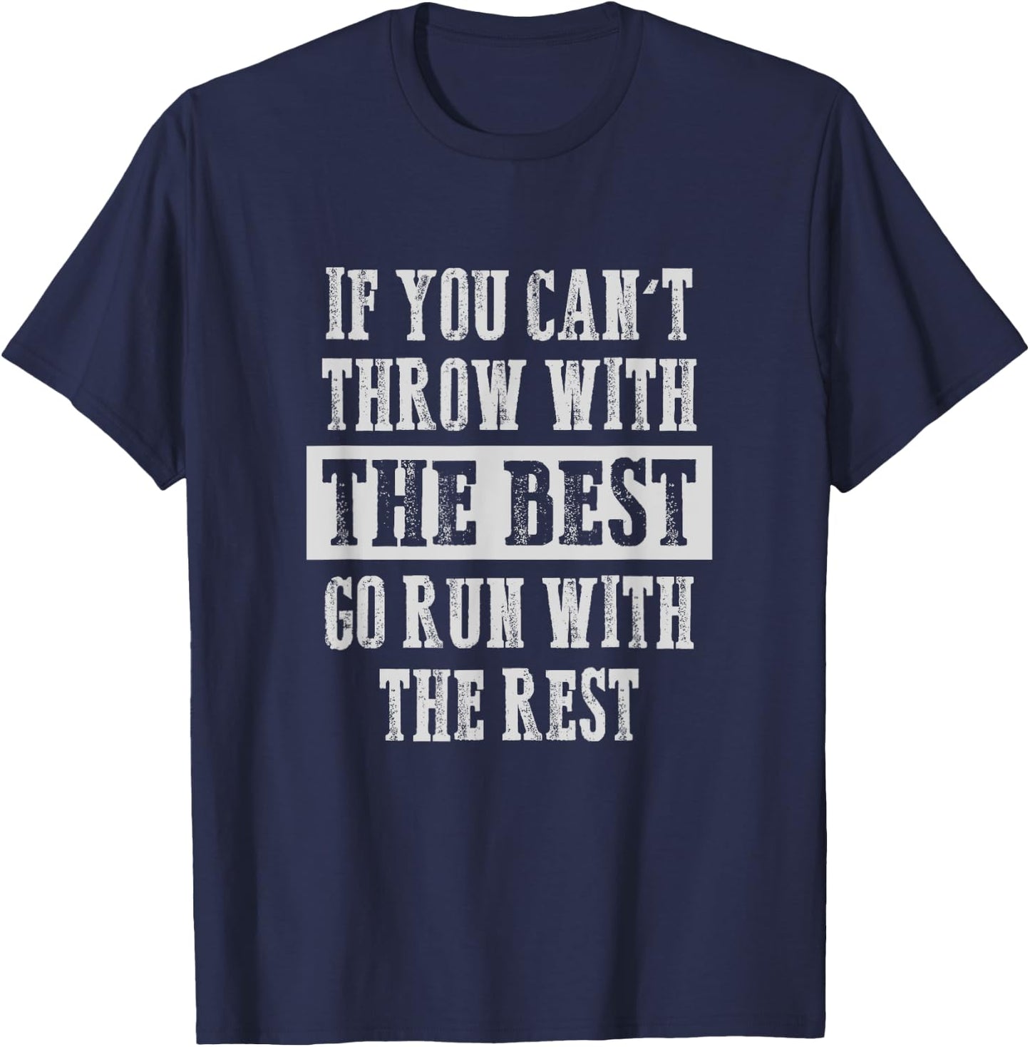 If you can't Track and Field Shot Put Discus Thrower T-Shirt - T-Shirt | Navy
