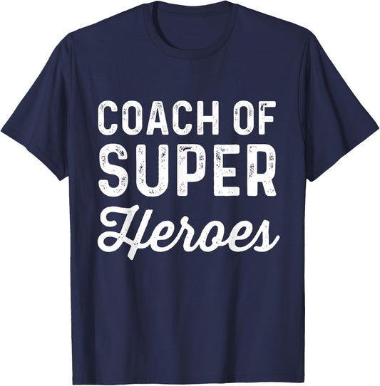 Coach Of Super Heroes | Funny Fitness Trainer Movie Shirt T-Shirt - T-Shirt | Navy