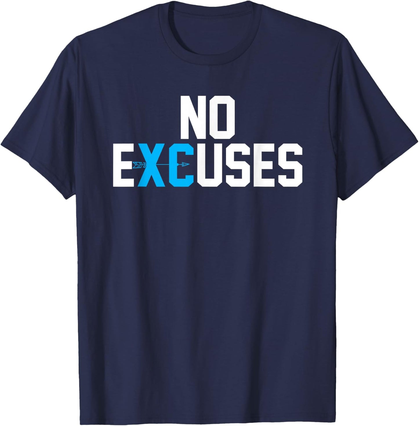 No Excuses | Cross Country Track And Field Running Gift T-Shirt - T-Shirt | Navy