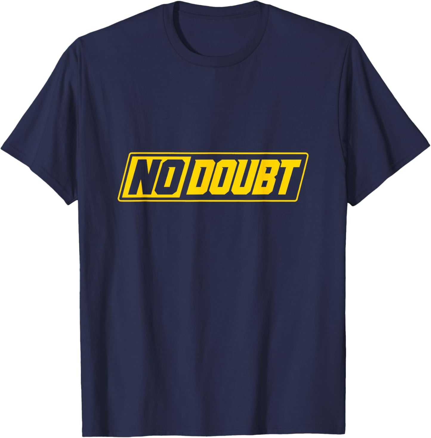 No Doubt Shirt with Sarcastic Meme Humor for Teen Boys Gift T-Shirt - T-Shirt | Navy