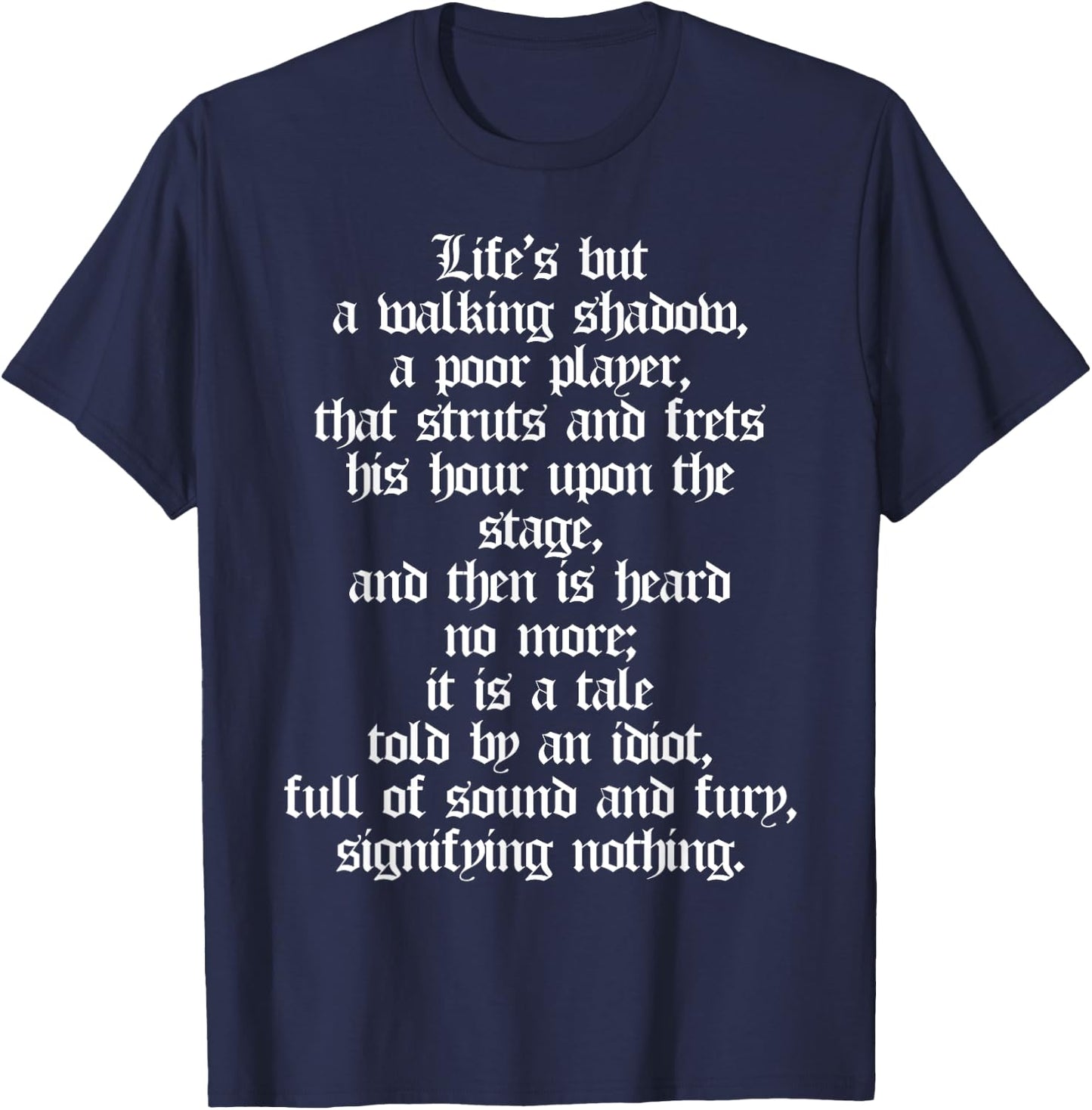 Lifes But A Walking Shadow Macbeth Shakespeare Quotes T-Shirt - T-Shirt | Navy