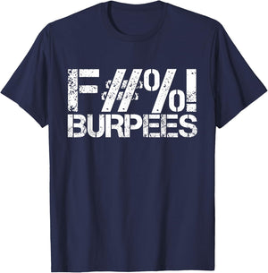Funny Workout design Gym Shirt Fuck Burpees Workout T-Shirt - T-Shirt | Navy