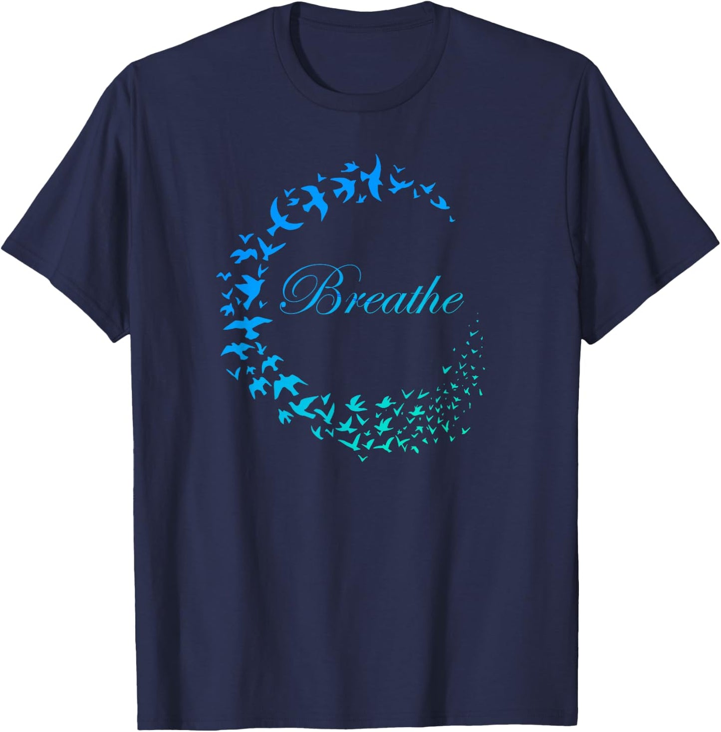 Breathe Inhale Exhale Take Breath Birds Design T-Shirt - T-Shirt | Navy
