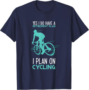 Funny Retirement Plan Cycling - Bicycle Gift T-Shirt - T-Shirt | Navy