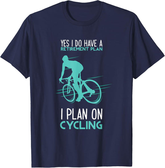Funny Retirement Plan Cycling - Bicycle Gift T-Shirt - T-Shirt | Navy