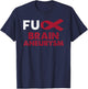 Fuck Brain Aneurysm Awareness Shirt Support Survivor Gift T-Shirt - T-Shirt | Navy