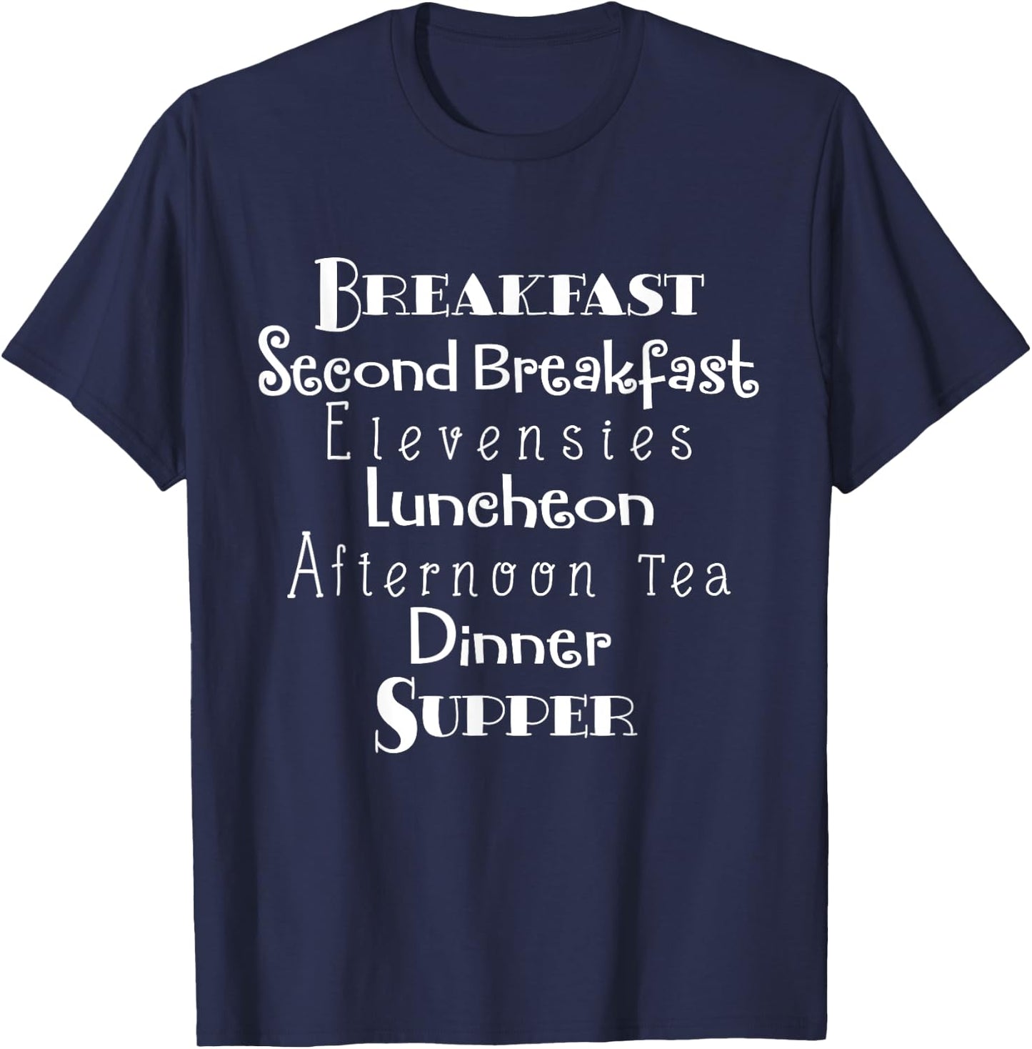 Breakfast, Second Breakfast, Elevenses Luncheon T-Shirt - T-Shirt | Navy