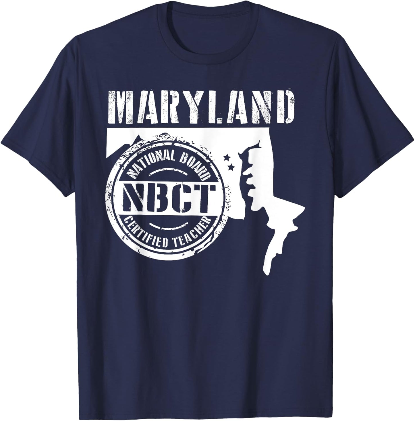 Maryland National Board Certified Teacher NBCT T-Shirt - T-Shirt | Navy