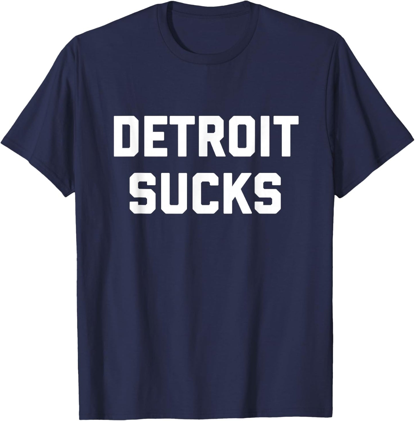 Detroit Sucks T-Shirt - T-Shirt | Navy