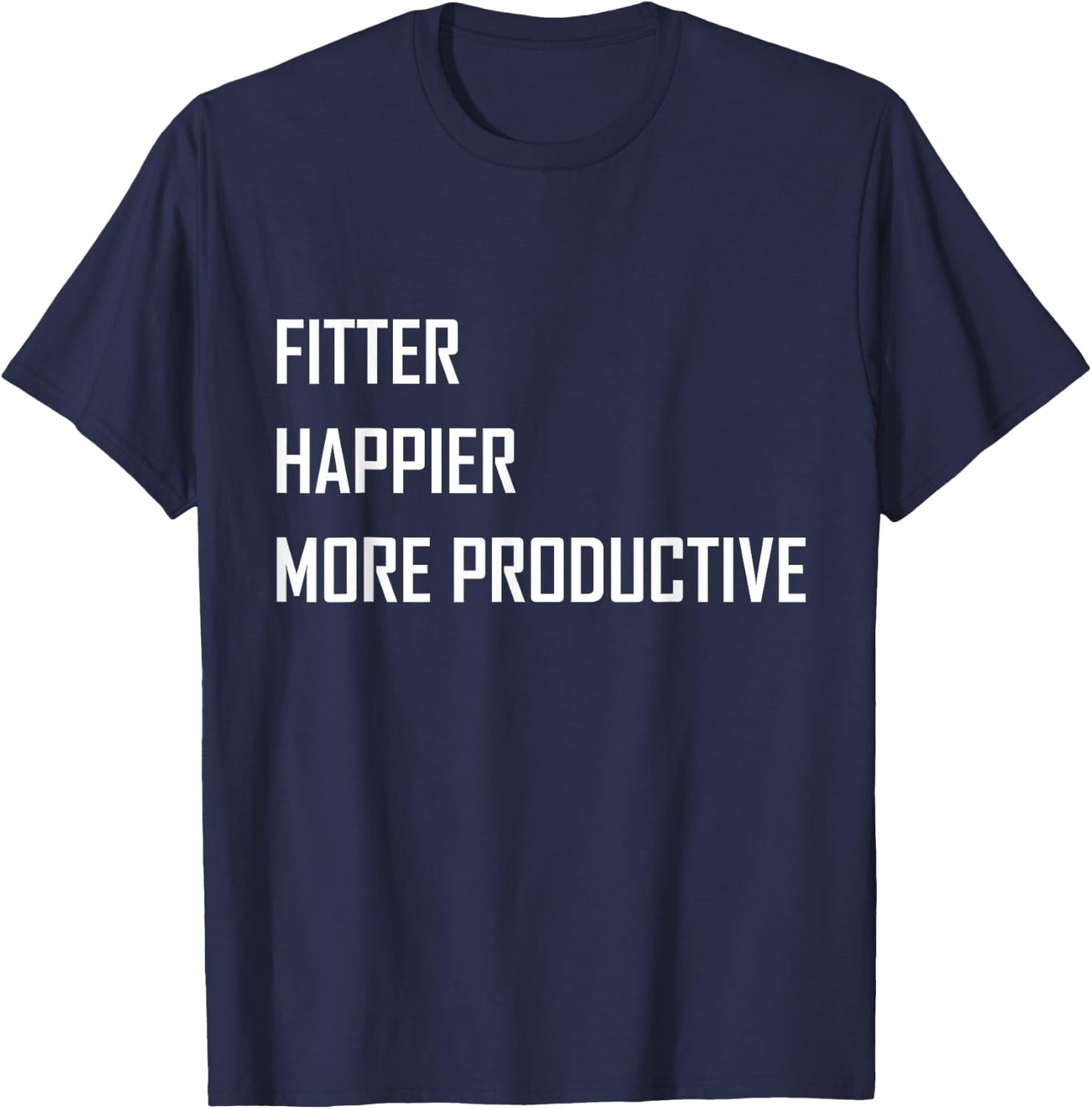 Fitter Happier More Productive T-Shirt - T-Shirt | Navy