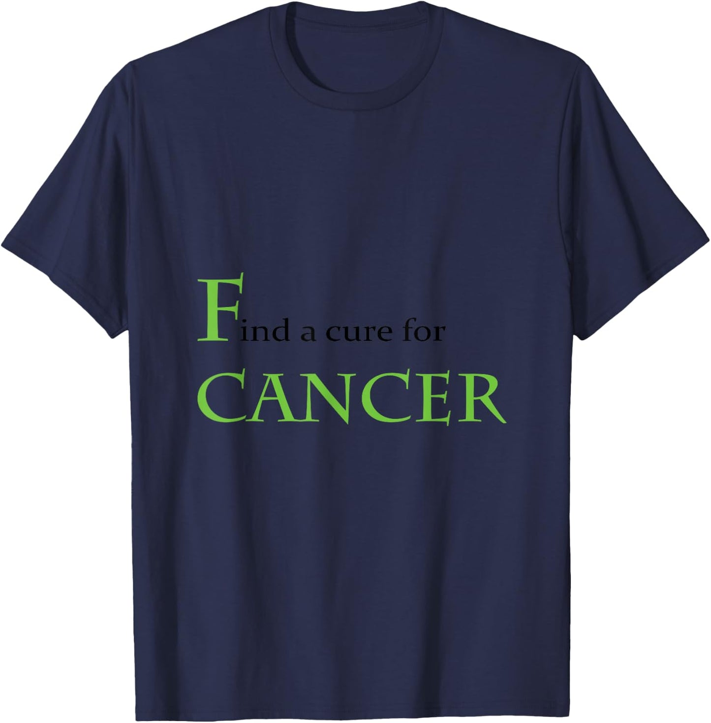 F Cancer: Find a Cure T-Shirt - T-Shirt | Navy