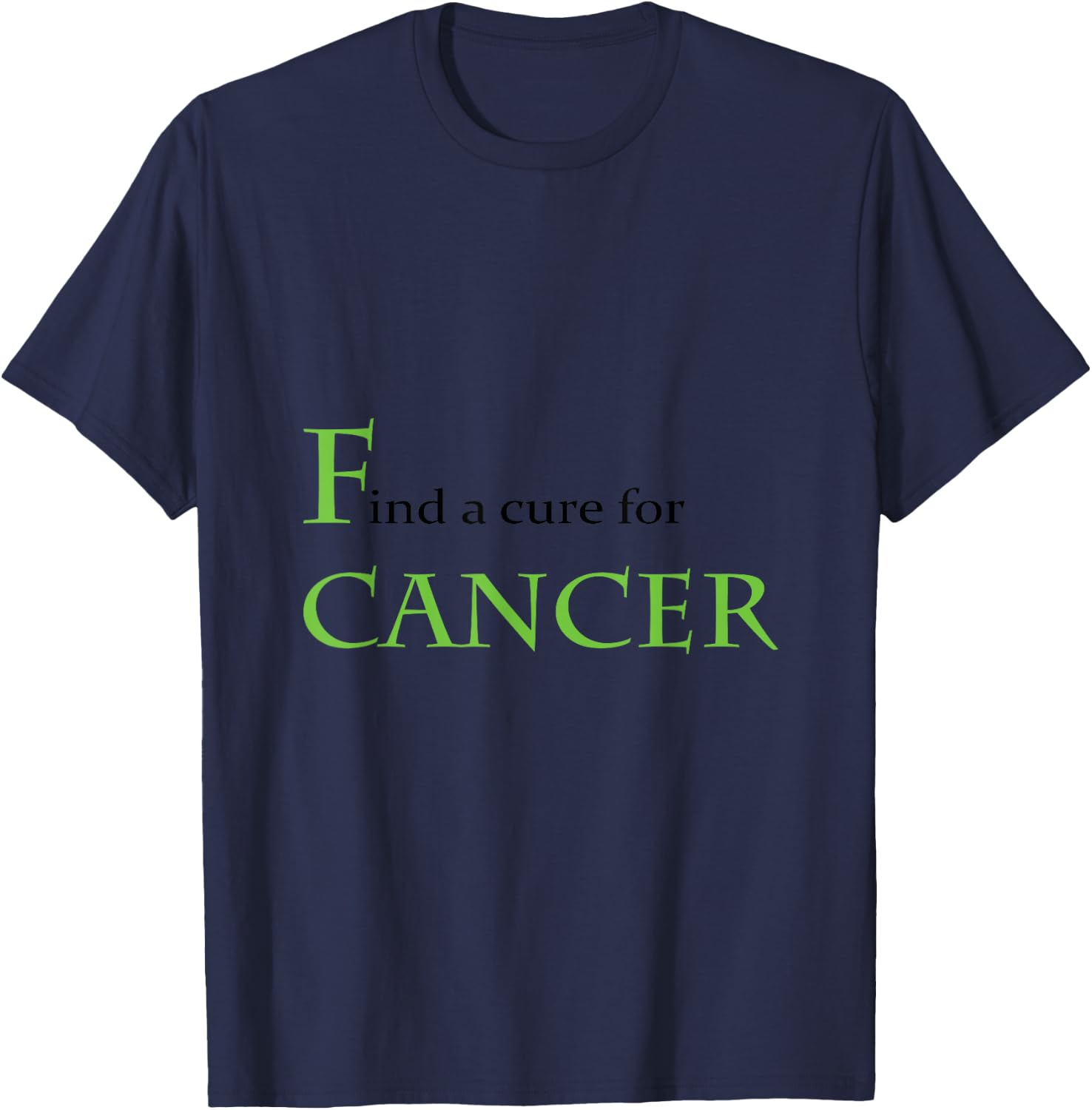 F Cancer: Find a Cure T-Shirt - T-Shirt | Navy