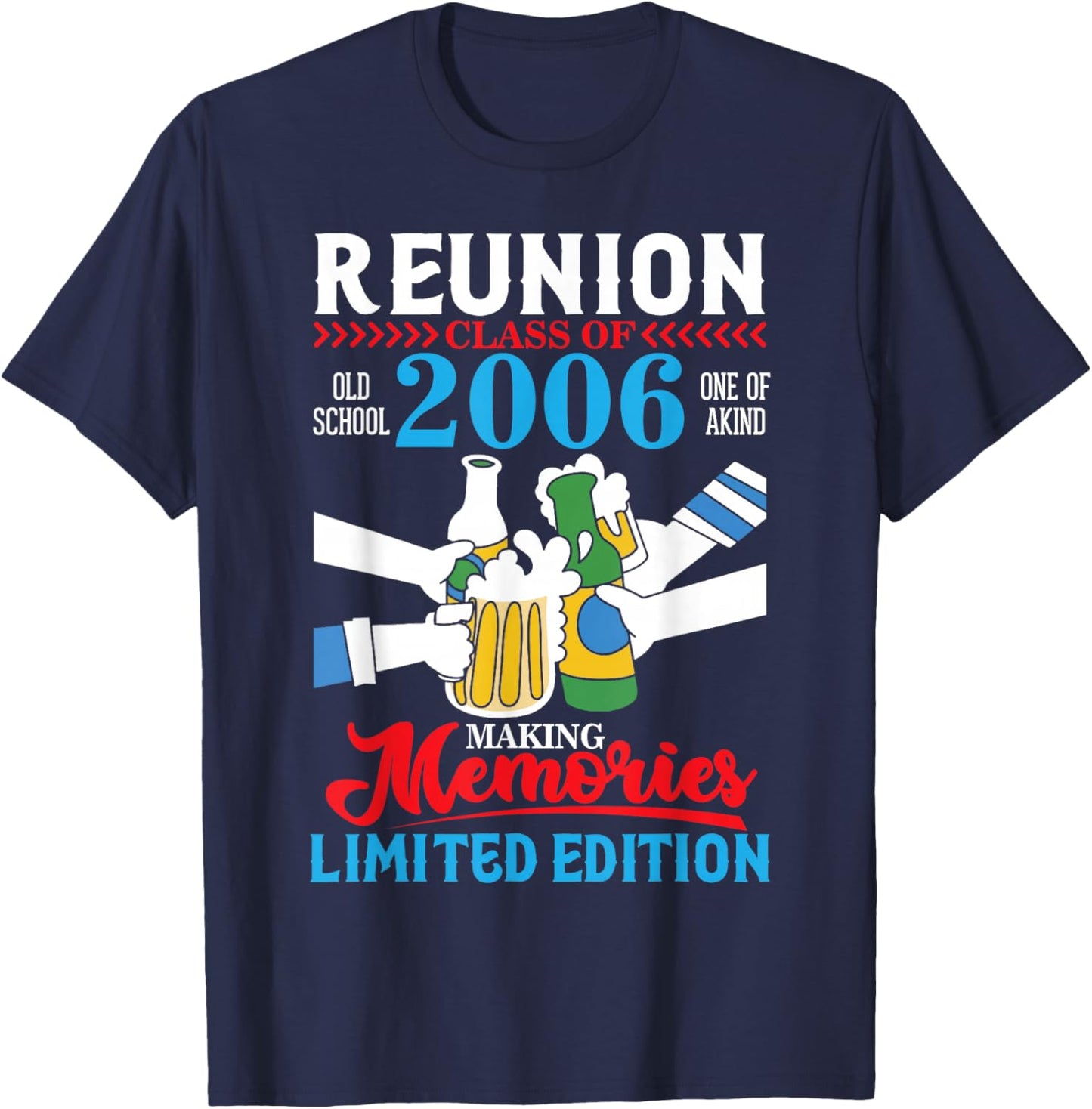 Class of 2006 Reunion Making Memories Old School Celebration T-Shirt - T-Shirt | Navy