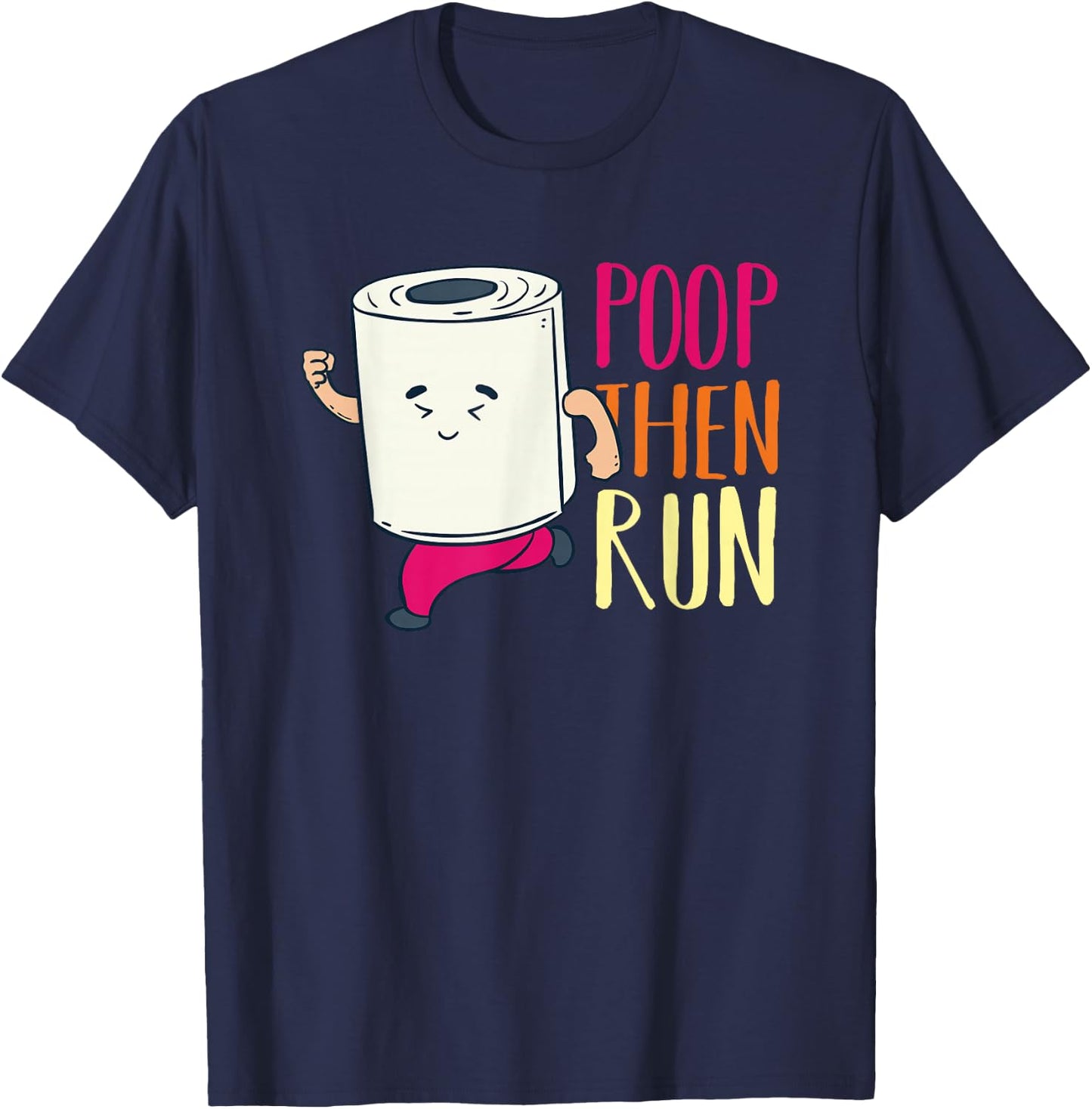 Funny Running Shirt I Poop then run trail cardio treadmill T-Shirt - T-Shirt | Navy