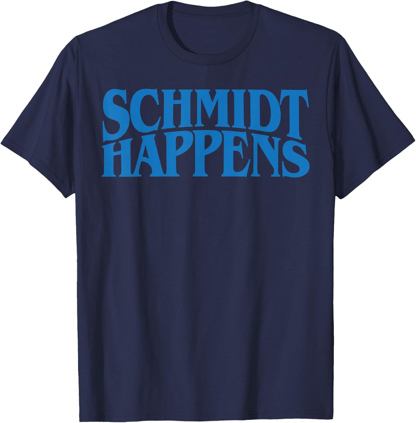 Schmidt Happens German Name T-Shirt - T-Shirt | Navy