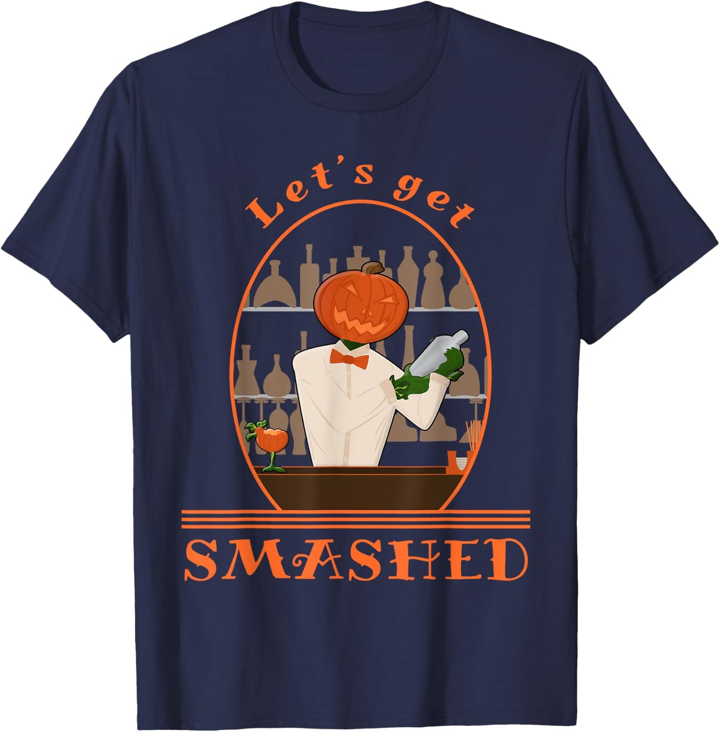 Halloween Bartending Pumpkin Bartender Let's Get Smashed T-Shirt - T-Shirt | Navy