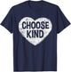 Choose Kind Anti-Bullying T-Shirt - T-Shirt | Navy