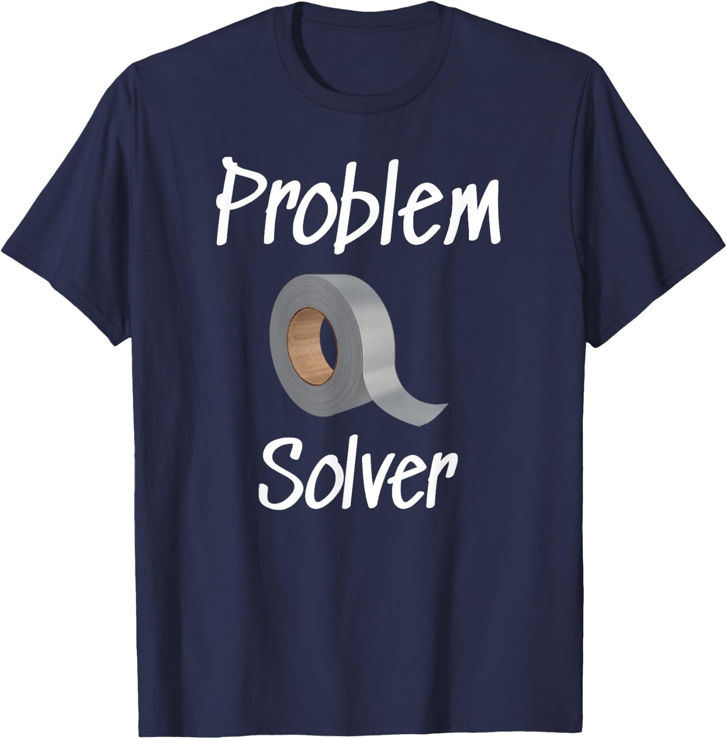 Problem Solver Funny Duct Tape For Dad Handyman Father T-Shirt - T-Shirt | Navy