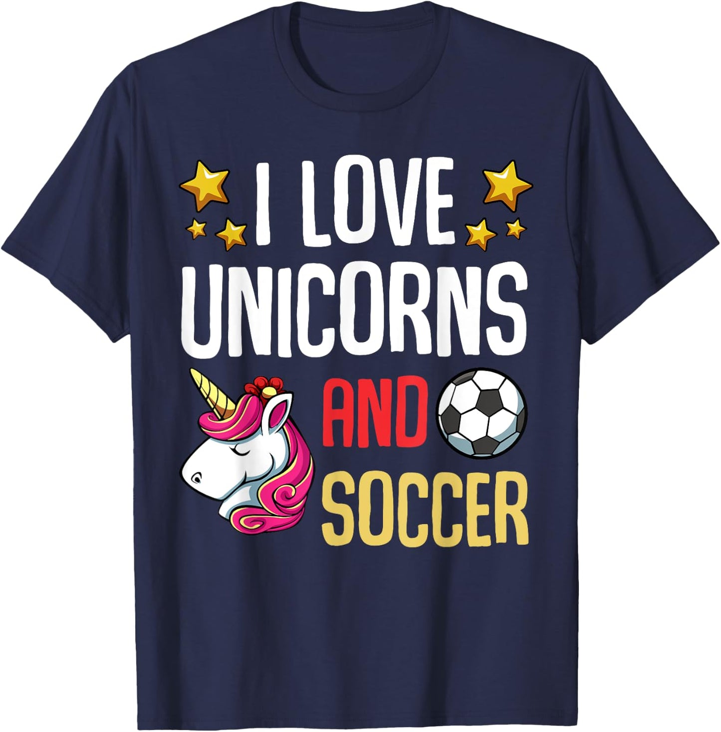 I Love Unicorns And Soccer Field Funny Football Team Player T-Shirt - T-Shirt | Navy