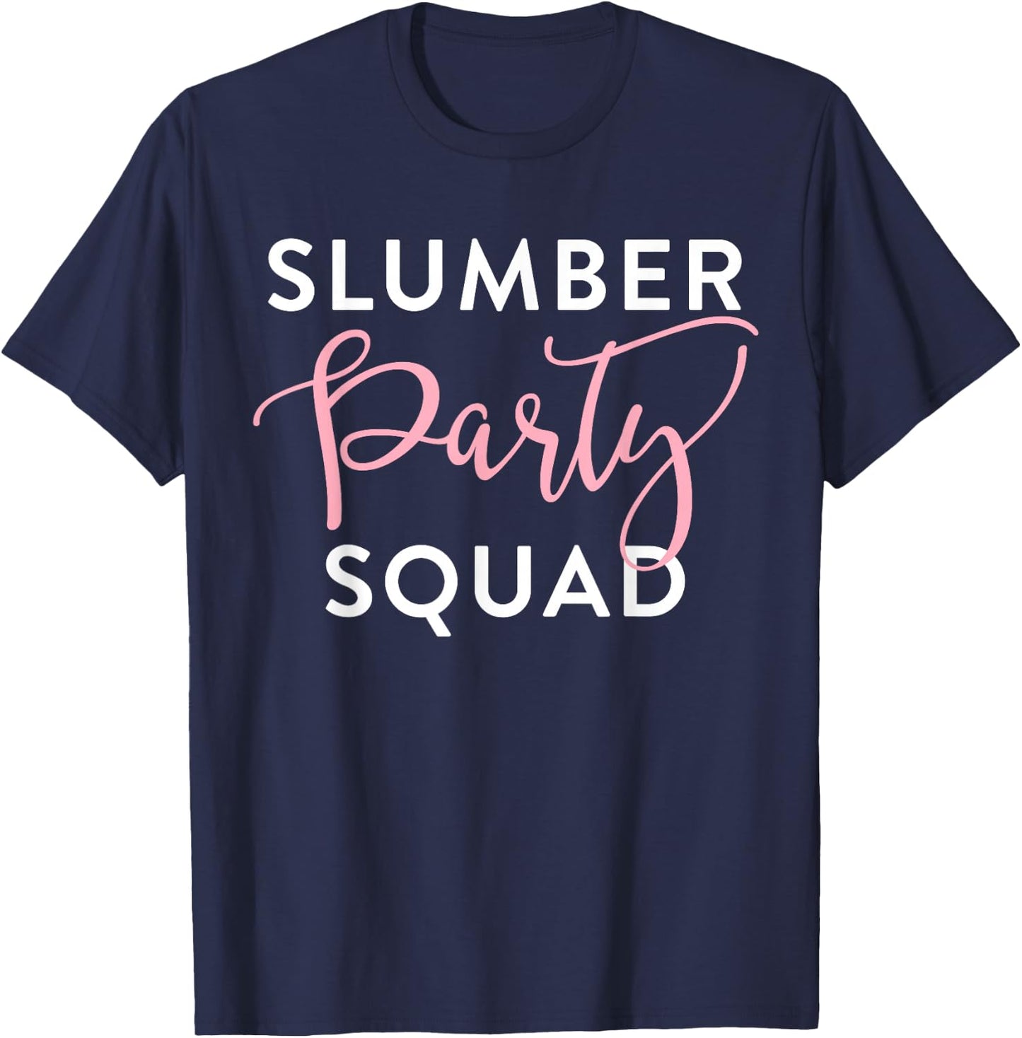 Slumber Party Squad Shirt Sleepover Crew for Girls Tweens T-Shirt - T-Shirt | Navy