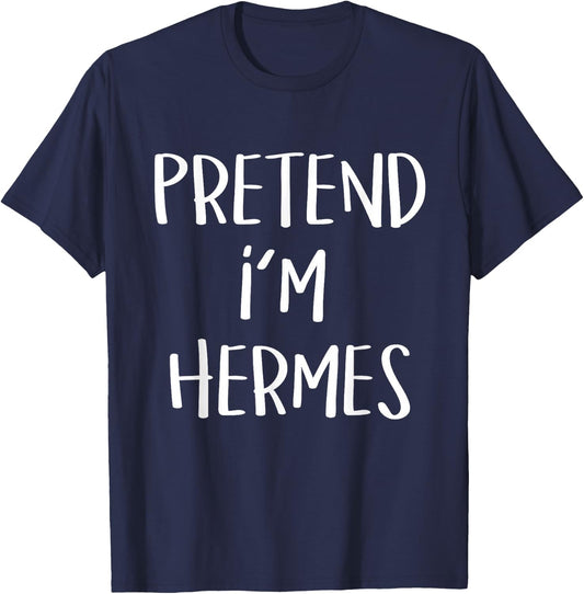 Pretend I'm Hermes Costume Party Funny Greek God Halloween T-Shirt - T-Shirt | Navy