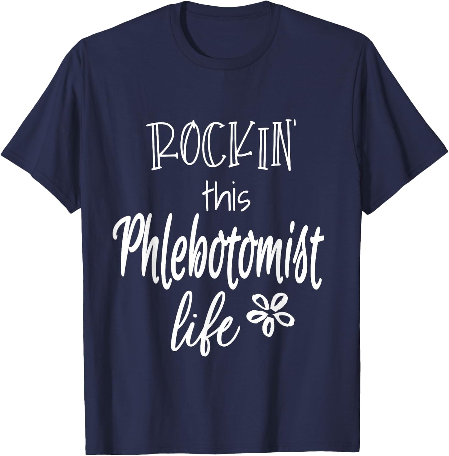 Rockin This Life Phlebotomist Phlebotomy Gifts T-Shirt - T-Shirt | Navy
