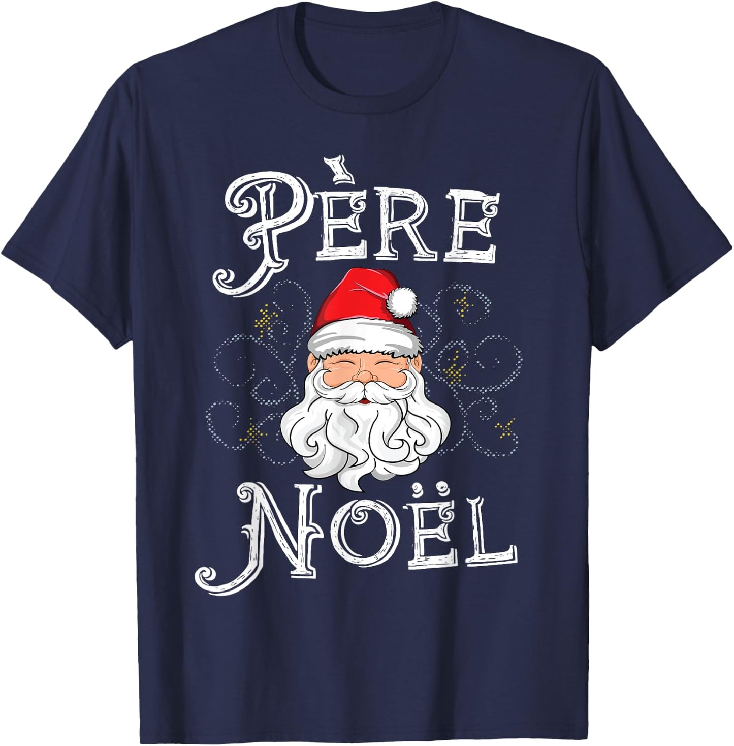 Pere Noel Santa Claus French France Christmas Xmas Retro T-Shirt - T-Shirt | Navy
