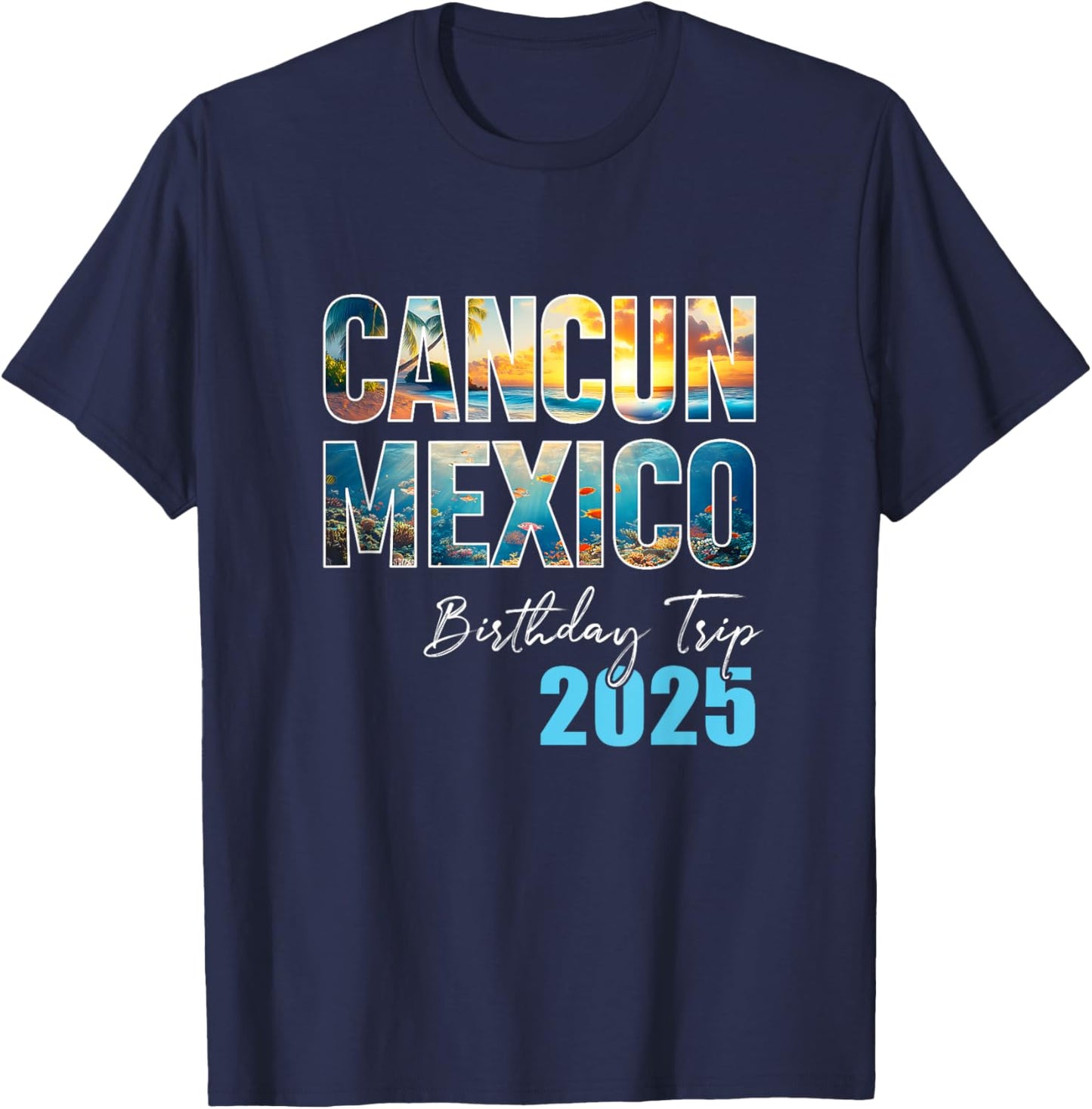 Cancun Mexico Birthday Trip 2025 Vacation Party Crew Cruise T-Shirt - T-Shirt | Navy