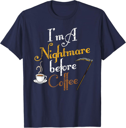 I'm A Nightmare Before Coffee Funny Scary Halloween T-Shirt - T-Shirt | Navy
