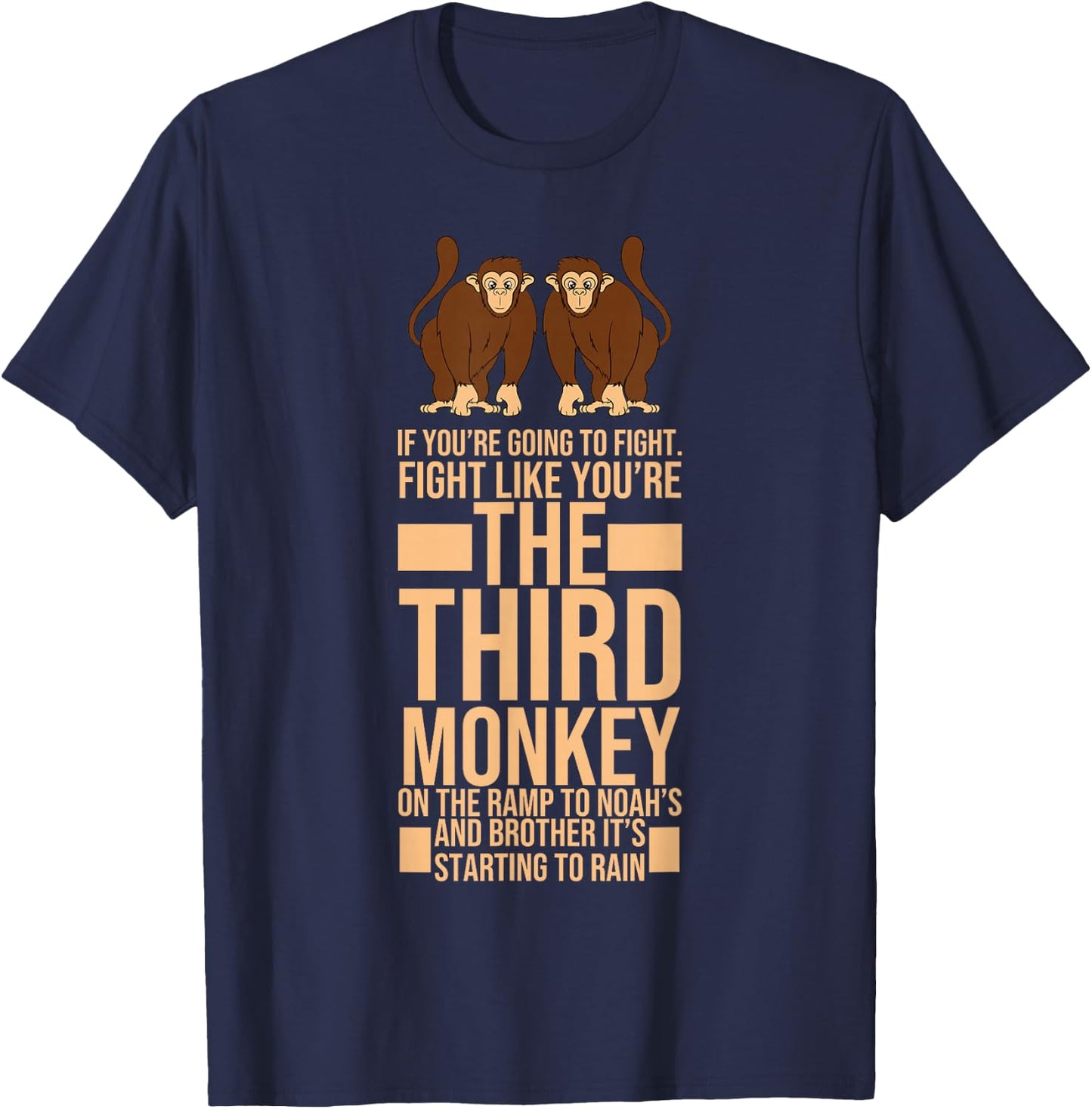 Fight as if you were the third monkey design T-Shirt - T-Shirt | Navy