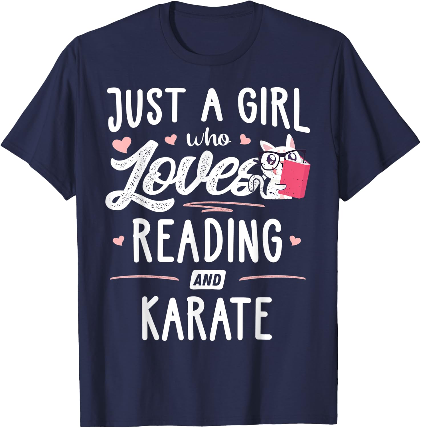 Just A Girl Who Loves Reading And Karate Gift Women T-Shirt - T-Shirt | Navy