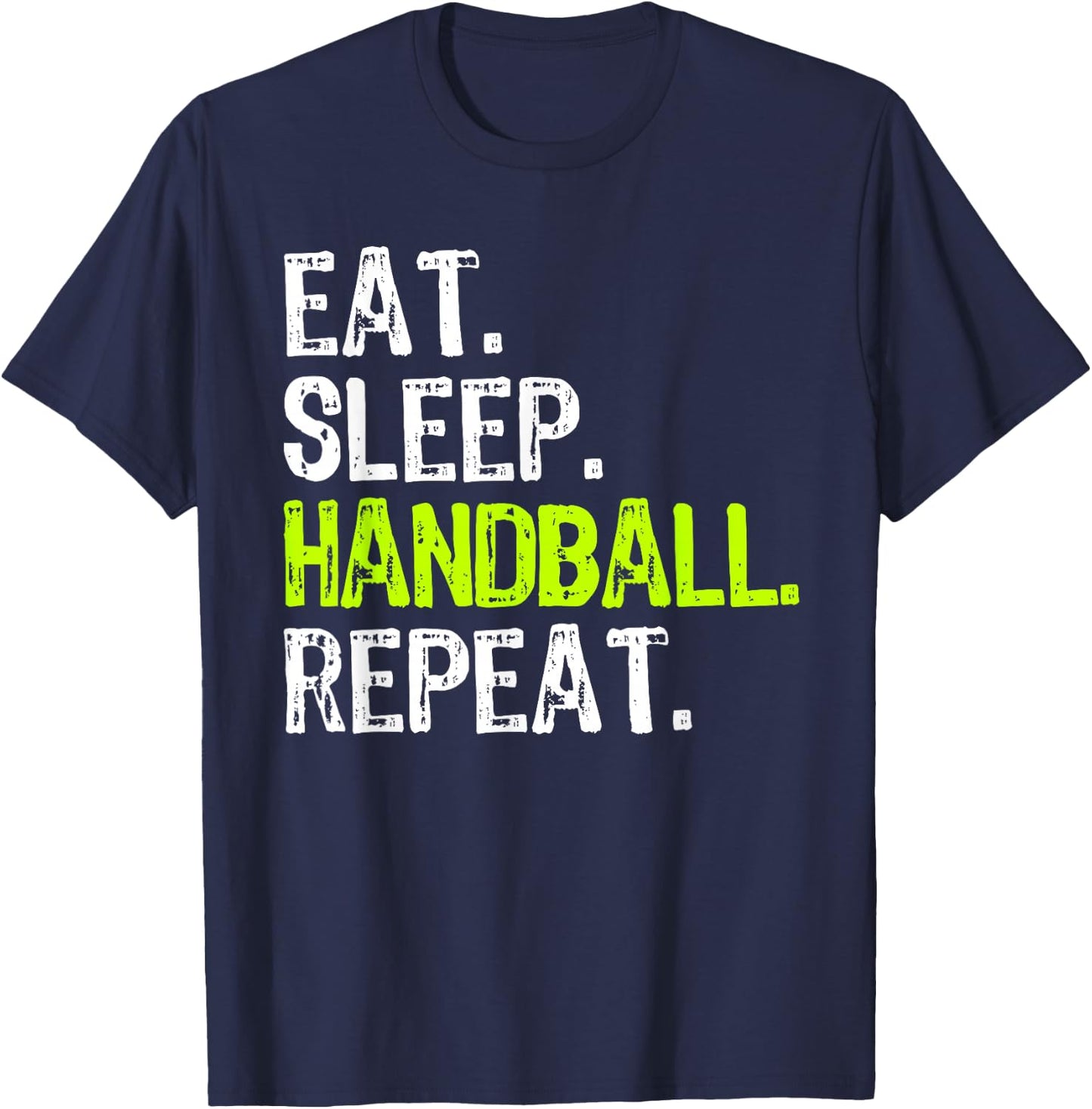 Eat Sleep Handball Repeat Player Funny T-Shirt - T-Shirt | Navy