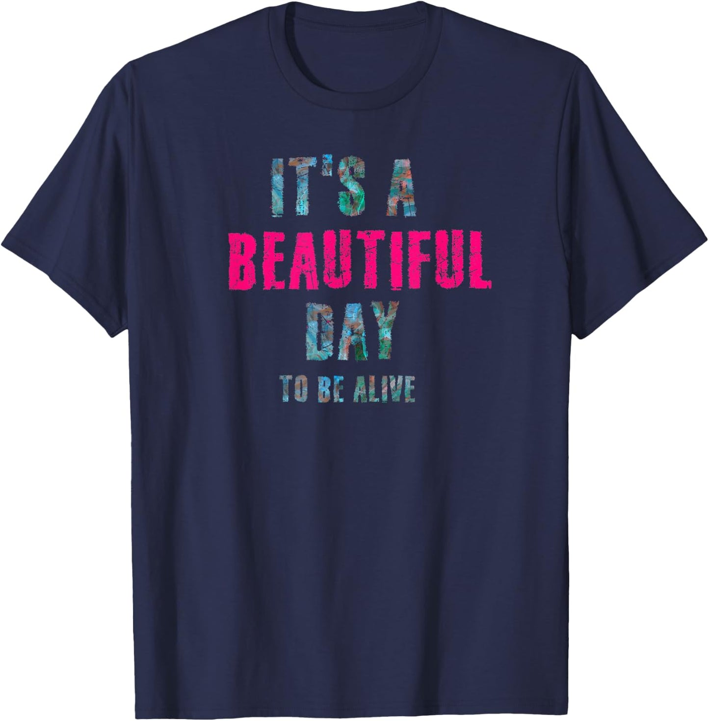 It's A Beautiful Day Shirt T-Shirt - T-Shirt | Navy