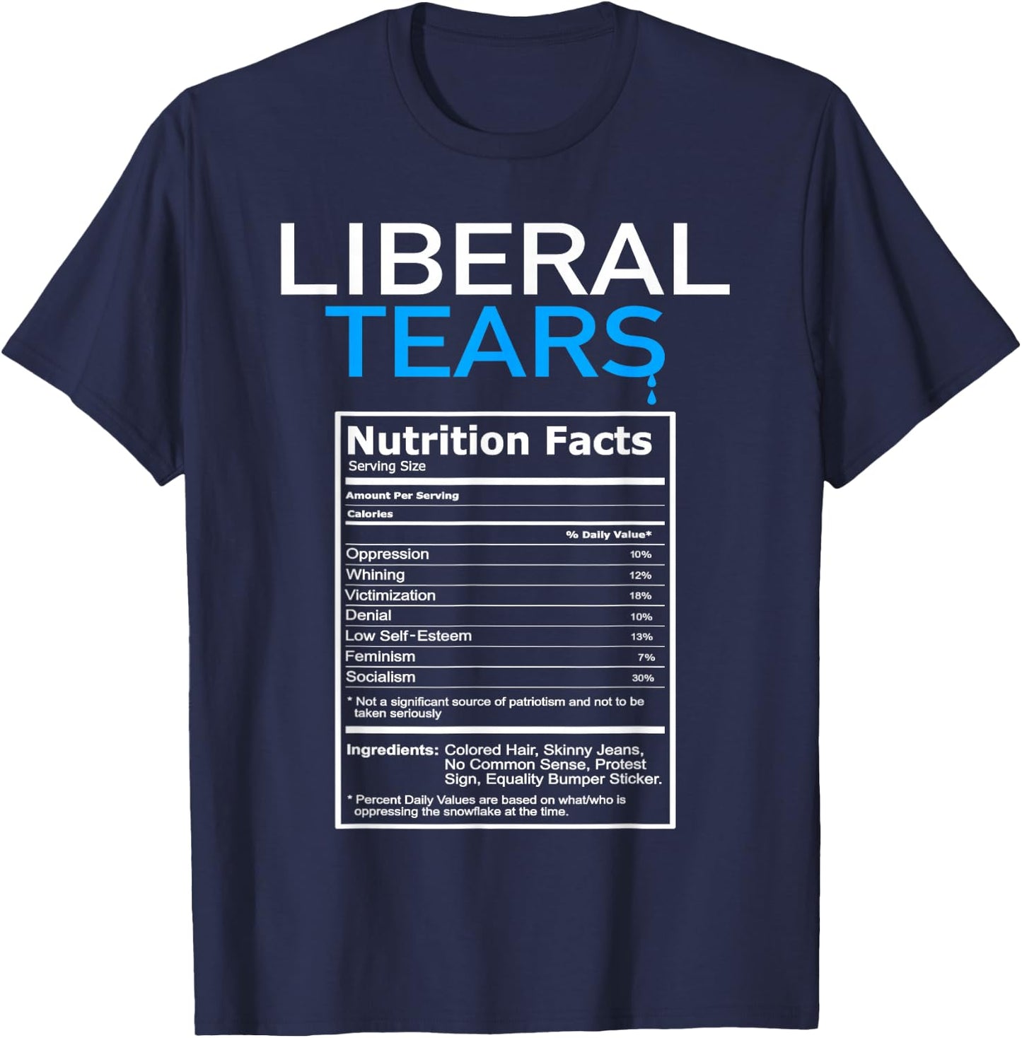 Liberal Tears Anti Liberal Pro Trump Republican Gift T-Shirt - T-Shirt | Navy