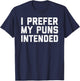 I Prefer My Puns Intended T-Shirt - T-Shirt | Navy