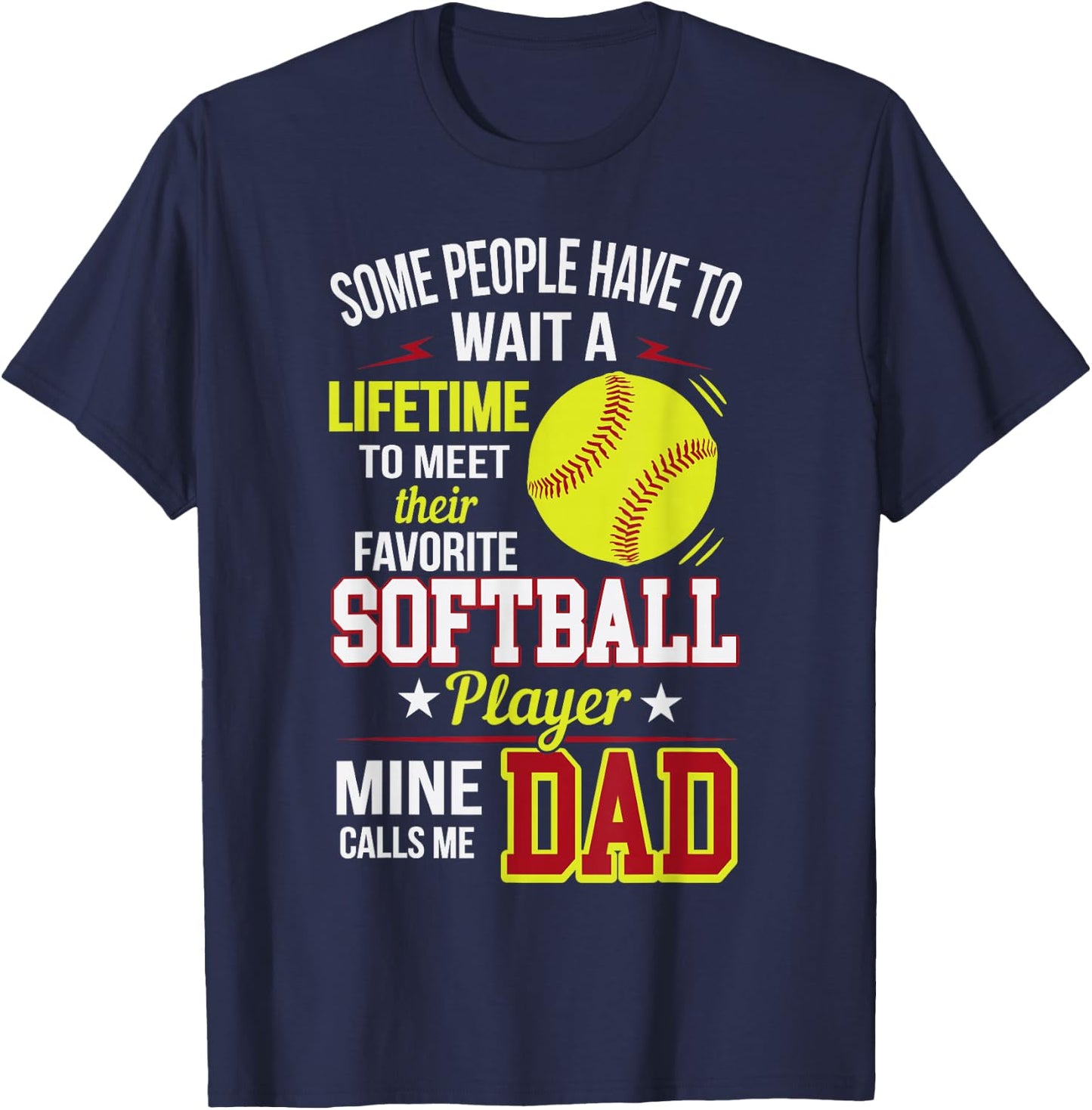 Funny My Favorite Softball Player Calls Me Dad T-Shirt - T-Shirt | Navy