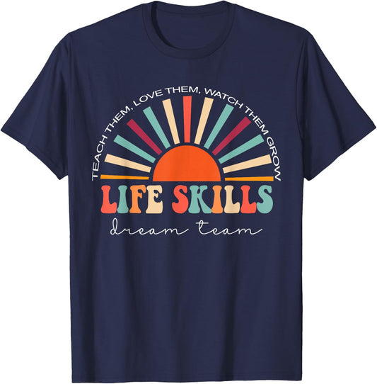 Teach Them Love Them Watch Them Grow Life Skills Dream Team T-Shirt - T-Shirt | Navy