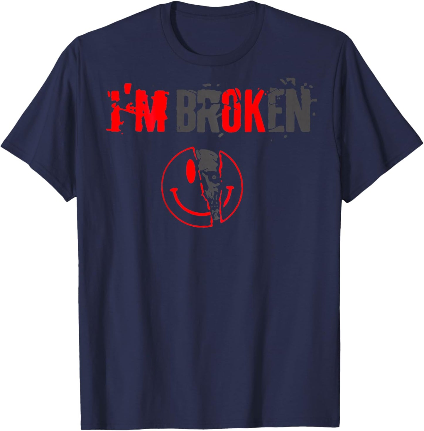 I'm Broken Invisible Illness I'm OK Broken (Back) T-Shirt - T-Shirt | Navy
