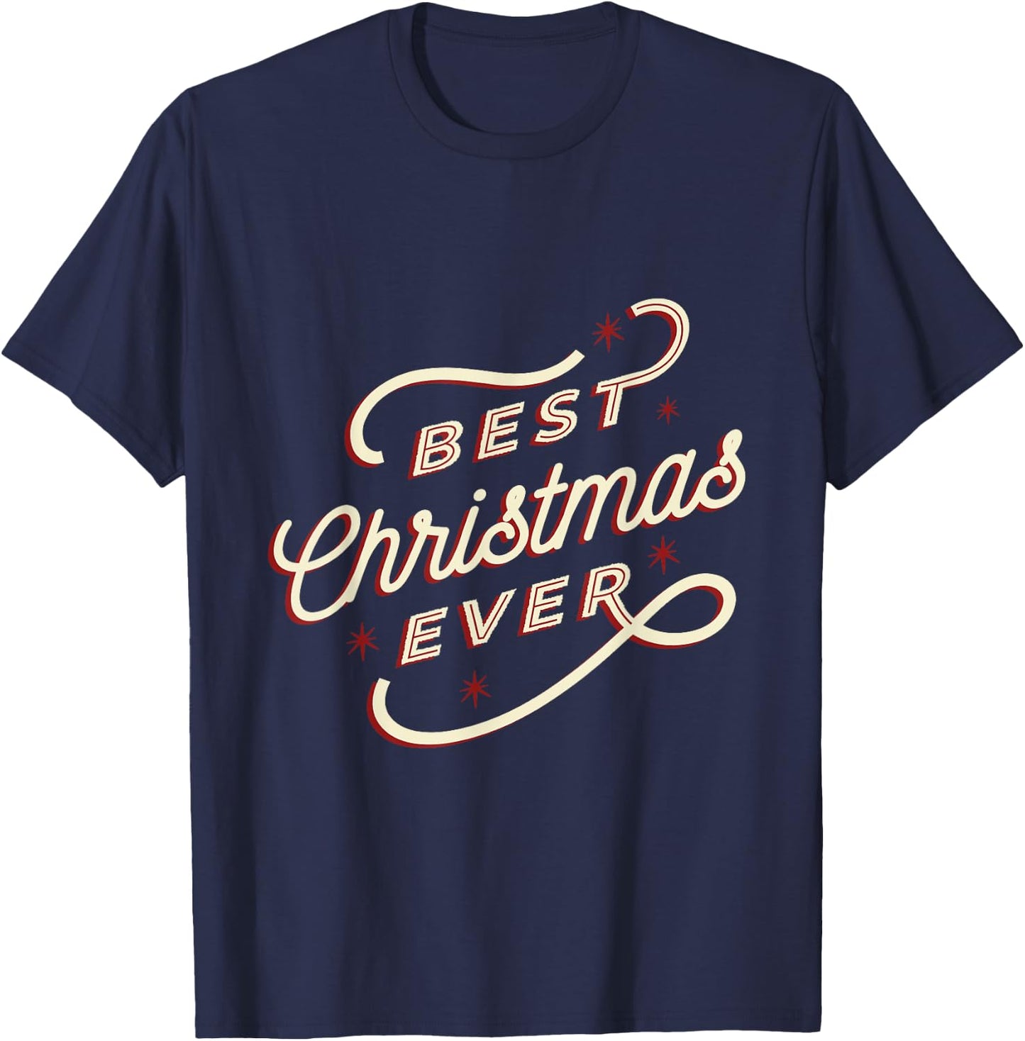 Best Christmas Ever Holiday Season T-Shirt - T-Shirt | Navy