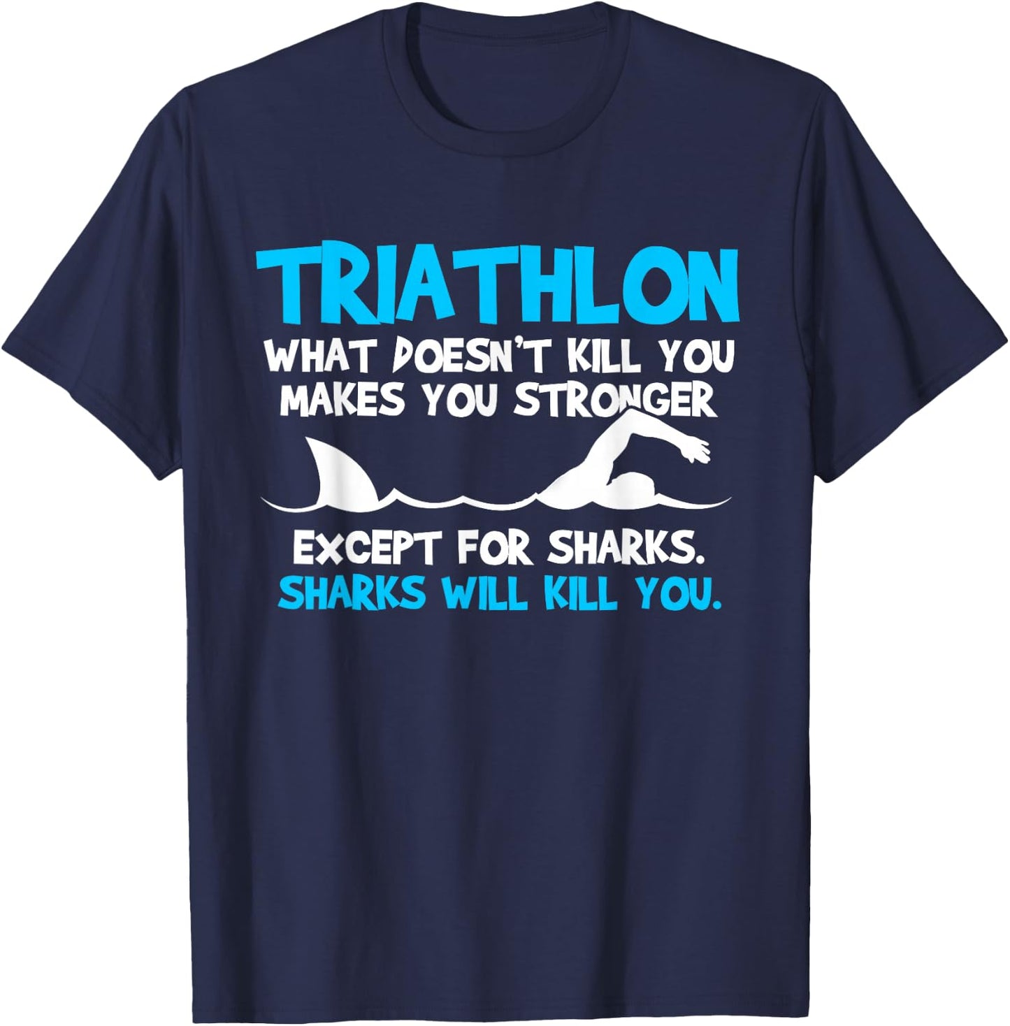 Triathlon Funny Triathlete Gift T-Shirt - T-Shirt | Navy