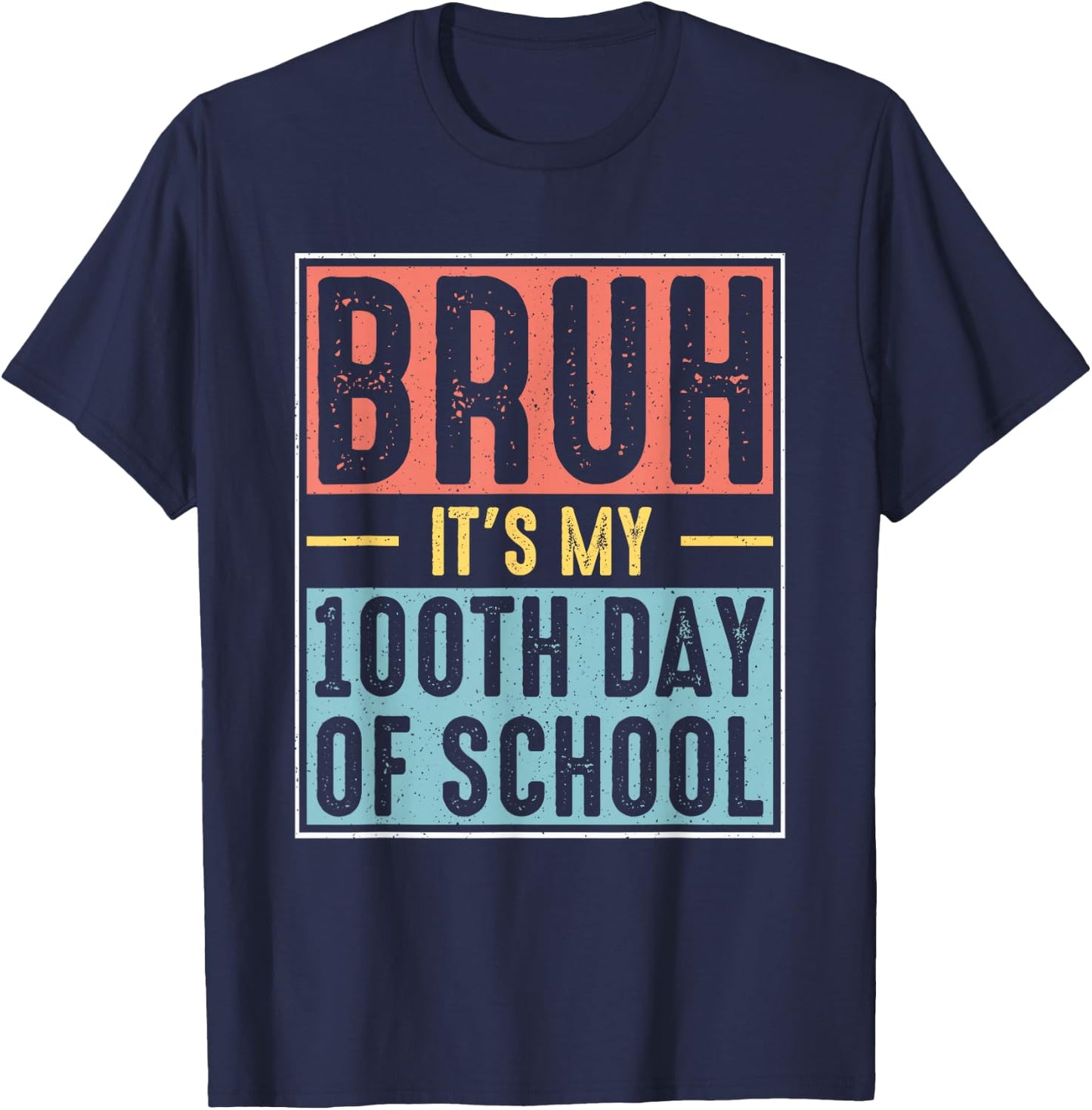 Bruh It's My 100th Day of School Boys | 100 Days of School T-Shirt - T-Shirt | Navy