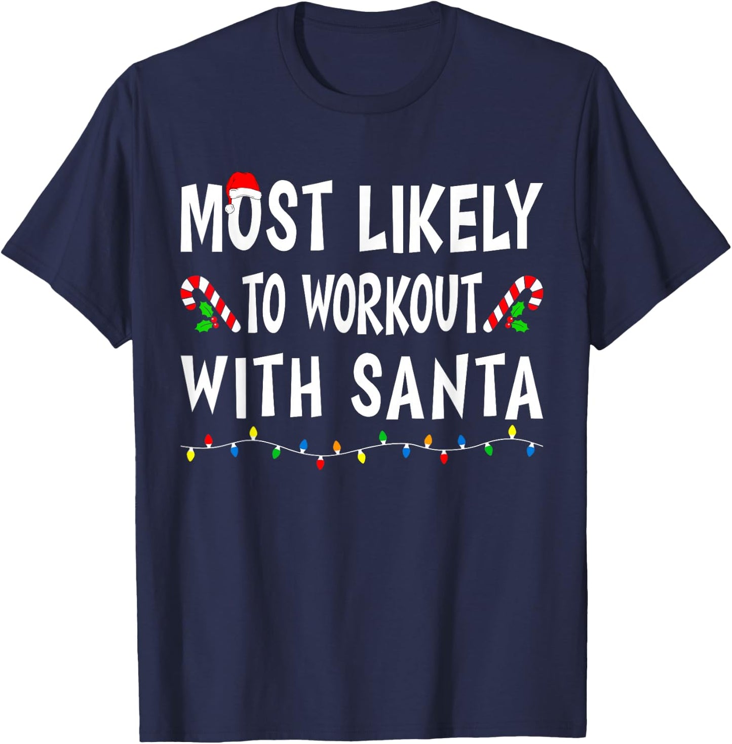 Most Likely To Christmas Xmas Pajamas Funny Matching Family T-Shirt - T-Shirt | Navy